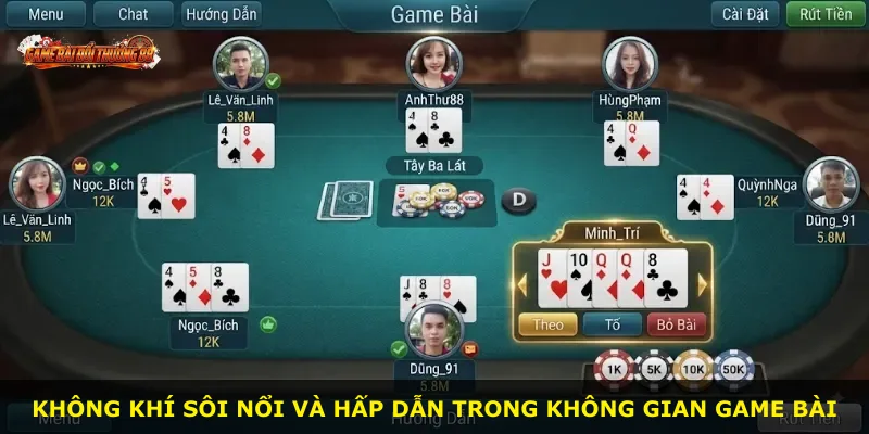 Không khí sôi nổi và hấp dẫn trong không gian game bài